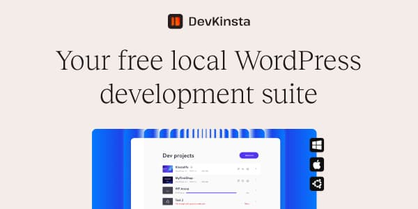 DevKinsta — Ücretsiz Yerel WordPress Geliştirme Aracı