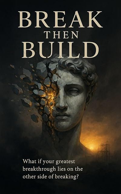 Break Then Build - Amazon Kindle kitabı