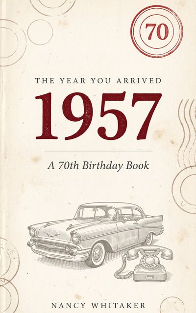The Year You Arrived: 1957 - Amazon Kindle kitabı